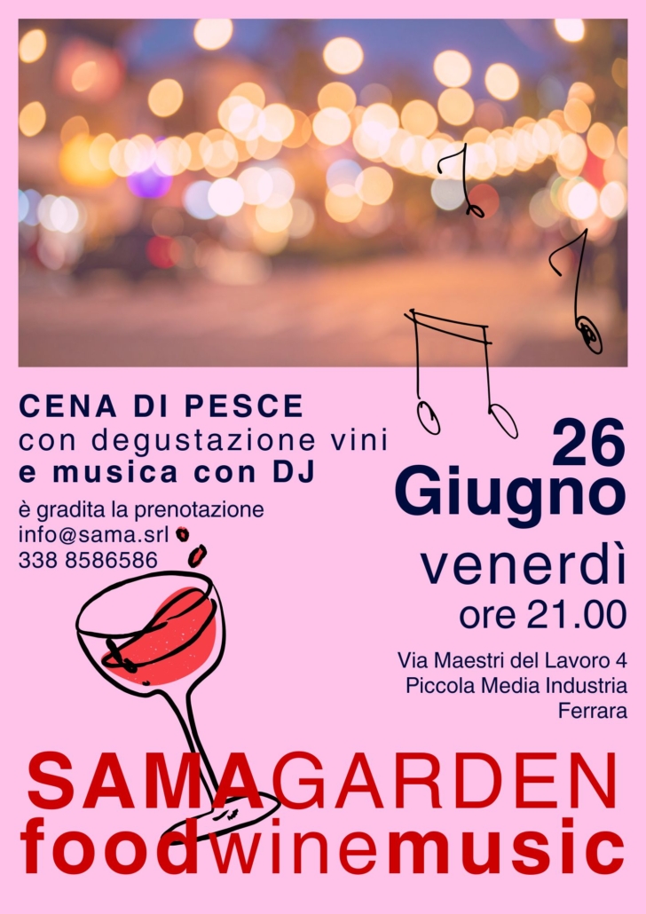 Serata Speciale al SamaGarden: Cena di Pesce, Degustazione Vini e DJ Set! Venerdì 26 Giugno a partire dalle ore 21:00